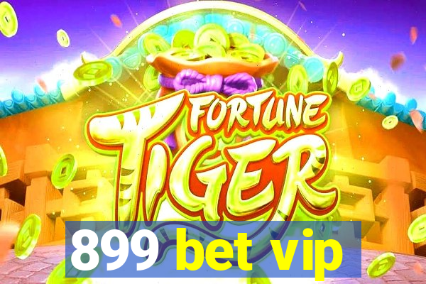 899 bet vip